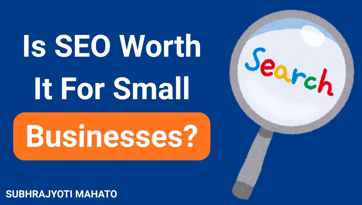 Is SEO Worth It For Small Businesses
