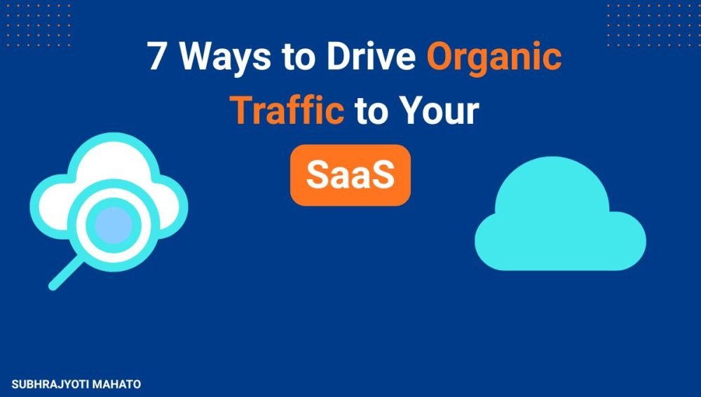 How To Attract SaaS Organic Traffic