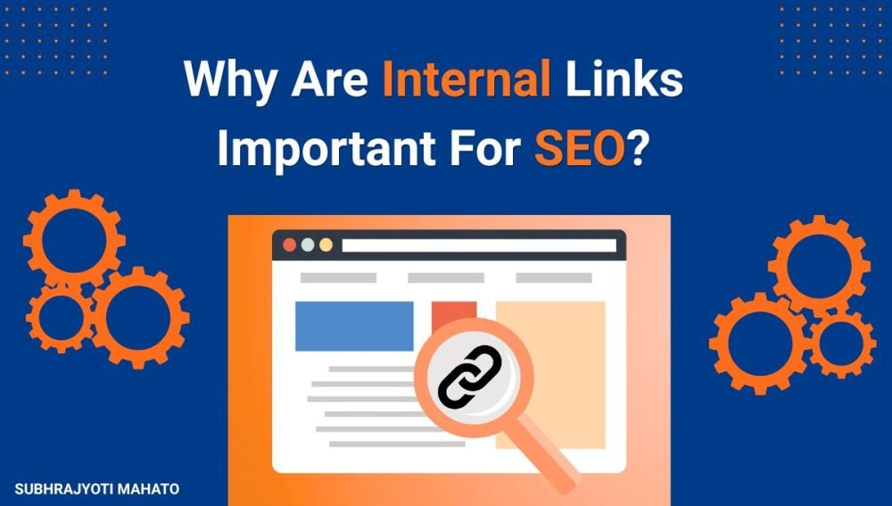 Why Are Internal Links Important For SEO