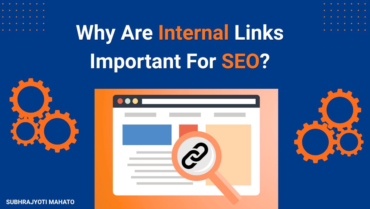 Why Are Internal Links Important For SEO