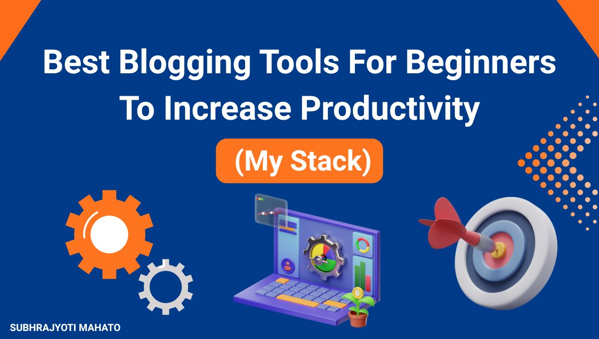 Best Blogging Tools For Beginners